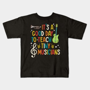 It'S A Day To Teach Tiny Musicians Music Teacher Kids T-Shirt